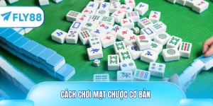 cách chơi mạt chược cơ bản