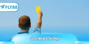 cách tính kèo thẻ phạt